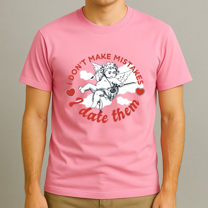 I Don't Make Mistakes I Date Them Cupid T-Shirt