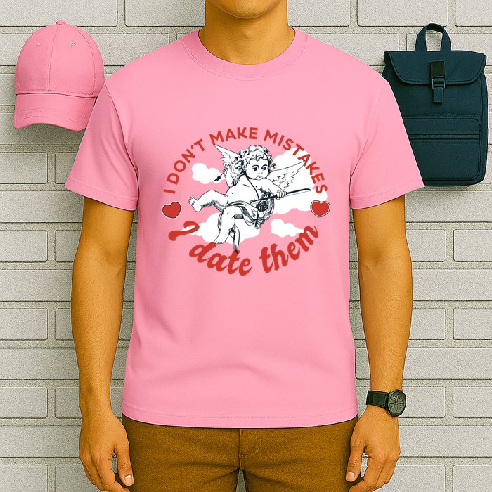 I Don't Make Mistakes I Date Them Cupid T-Shirt