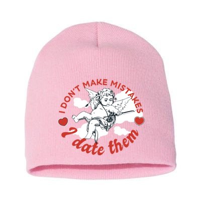I Don't Make Mistakes I Date Them Cupid Short Acrylic Beanie