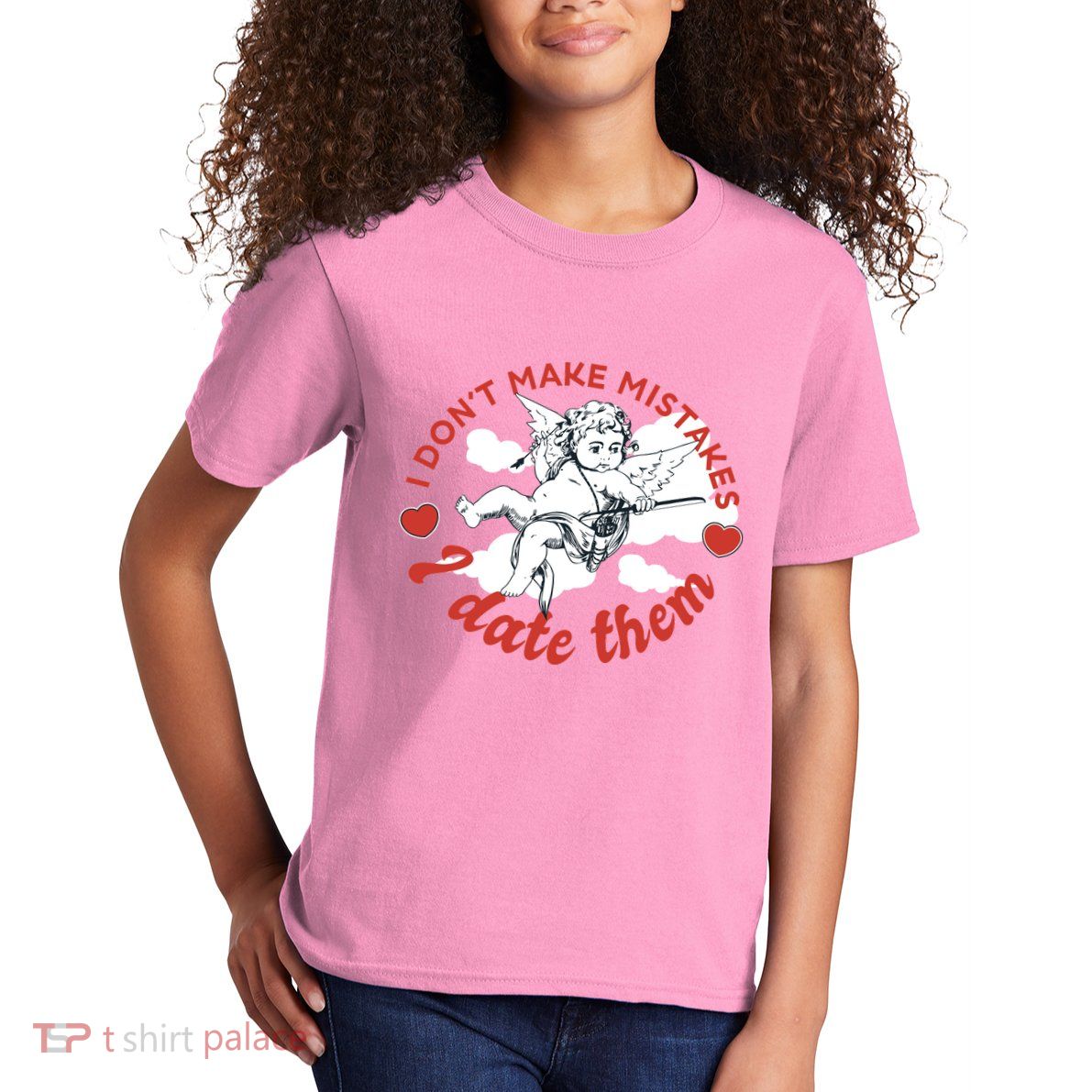 I Don't Make Mistakes I Date Them Cupid Kids T-Shirt