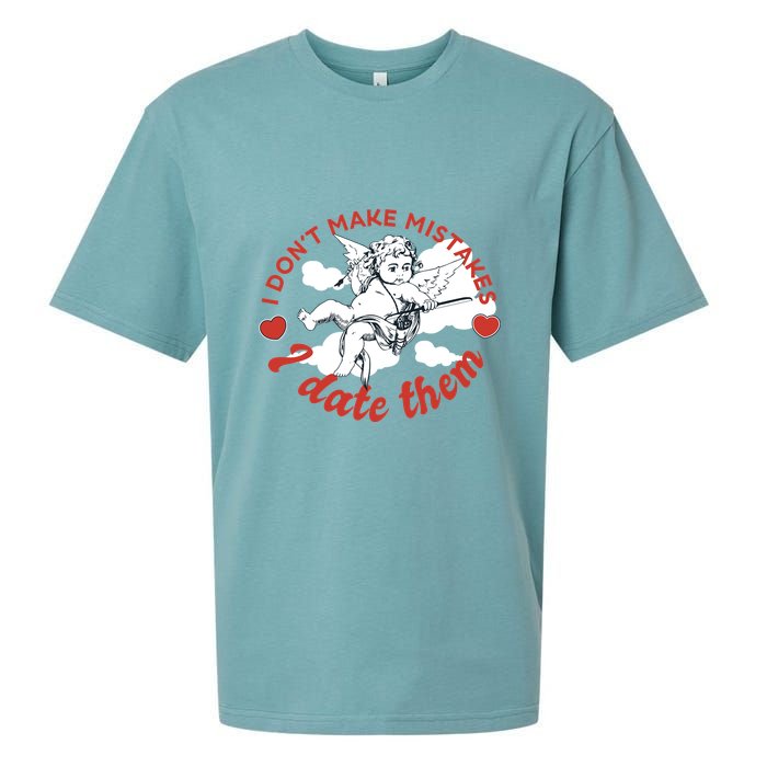 I Don't Make Mistakes I Date Them Cupid Sueded Cloud Jersey T-Shirt