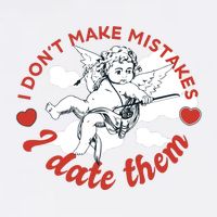 I Don't Make Mistakes I Date Them Cupid Garment-Dyed Sweatshirt