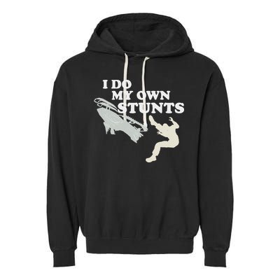 I Do My Own Stunts Snowmobile Snow Machine All Garment-Dyed Fleece Hoodie