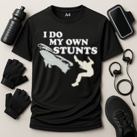 I Do My Own Stunts Snowmobile Snow Machine All Performance Shirt