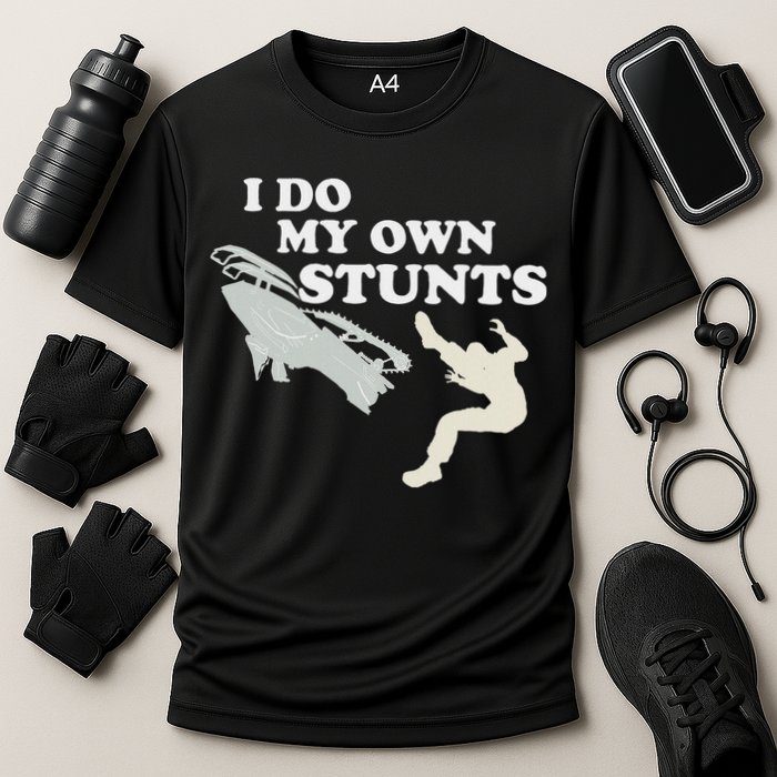 I Do My Own Stunts Snowmobile Snow Machine All Performance Shirt