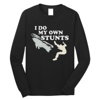 I Do My Own Stunts Snowmobile Snow Machine All Long Sleeve Shirt