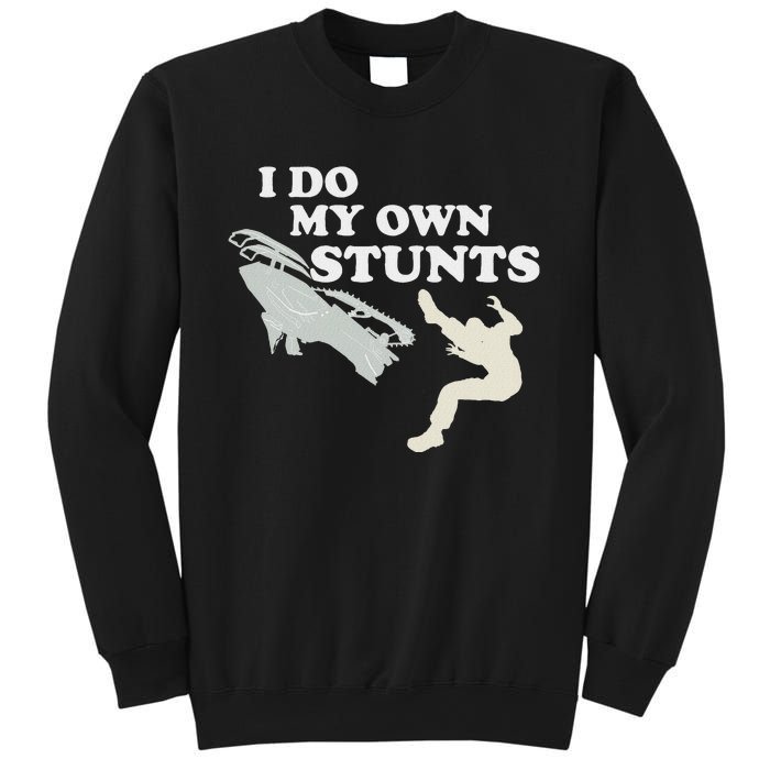 I Do My Own Stunts Snowmobile Snow Machine All Sweatshirt