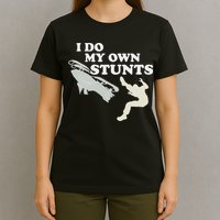 I Do My Own Stunts Snowmobile Snow Machine All T-Shirt