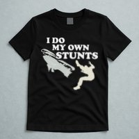 I Do My Own Stunts Snowmobile Snow Machine All T-Shirt