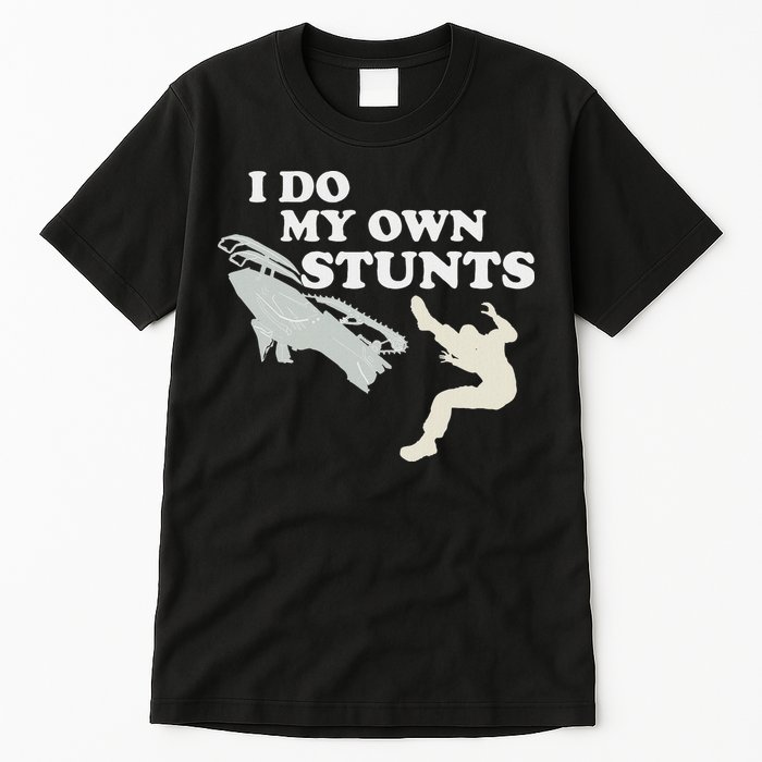 I Do My Own Stunts Snowmobile Snow Machine All Tall T-Shirt