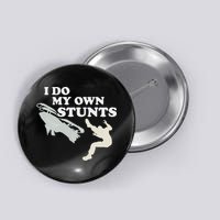 I Do My Own Stunts Snowmobile Snow Machine All Button