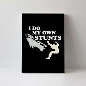 I Do My Own Stunts Snowmobile Snow Machine All Canvas