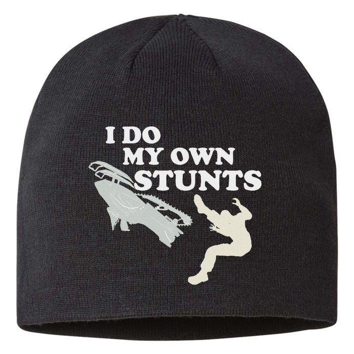 I Do My Own Stunts Snowmobile Snow Machine All Sustainable Beanie
