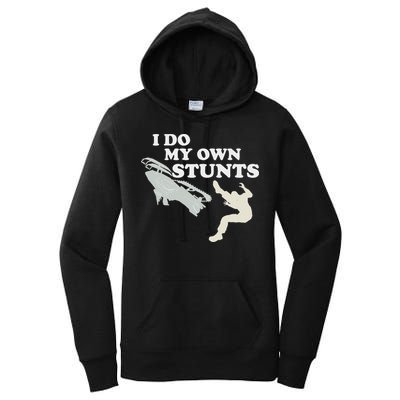 I Do My Own Stunts Snowmobile Snow Machine All Women's Pullover Hoodie