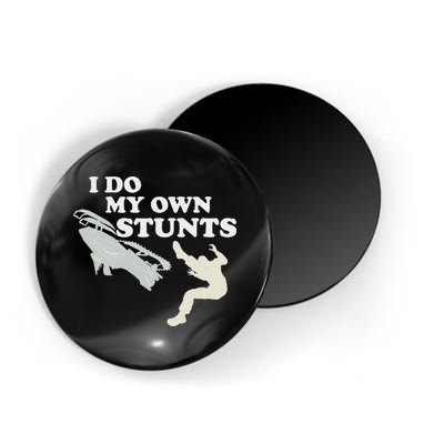 I Do My Own Stunts Snowmobile Snow Machine All Magnet