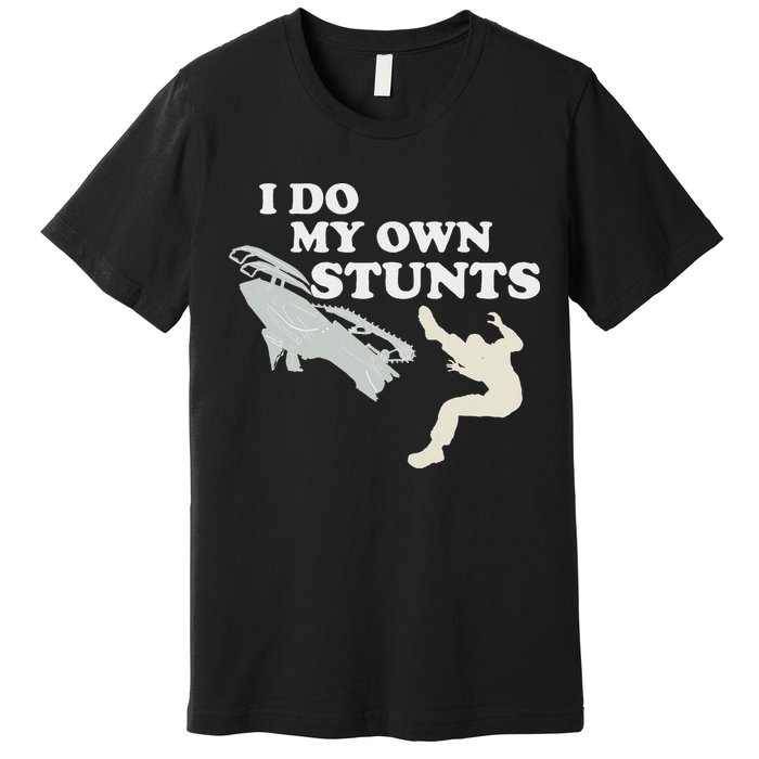 I Do My Own Stunts Snowmobile Snow Machine All Premium T-Shirt