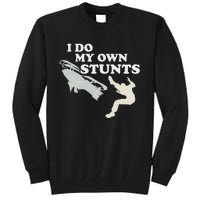 I Do My Own Stunts Snowmobile Snow Machine All Tall Sweatshirt