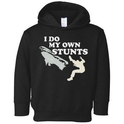 I Do My Own Stunts Snowmobile Snow Machine All Toddler Hoodie