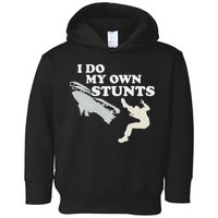 I Do My Own Stunts Snowmobile Snow Machine All Toddler Hoodie