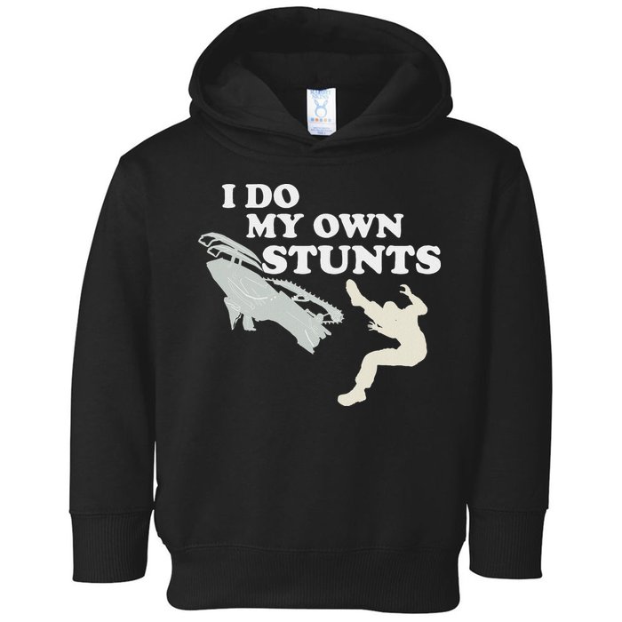 I Do My Own Stunts Snowmobile Snow Machine All Toddler Hoodie