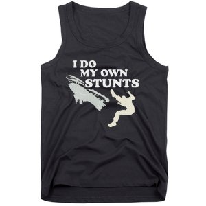 I Do My Own Stunts Snowmobile Snow Machine All Tank Top