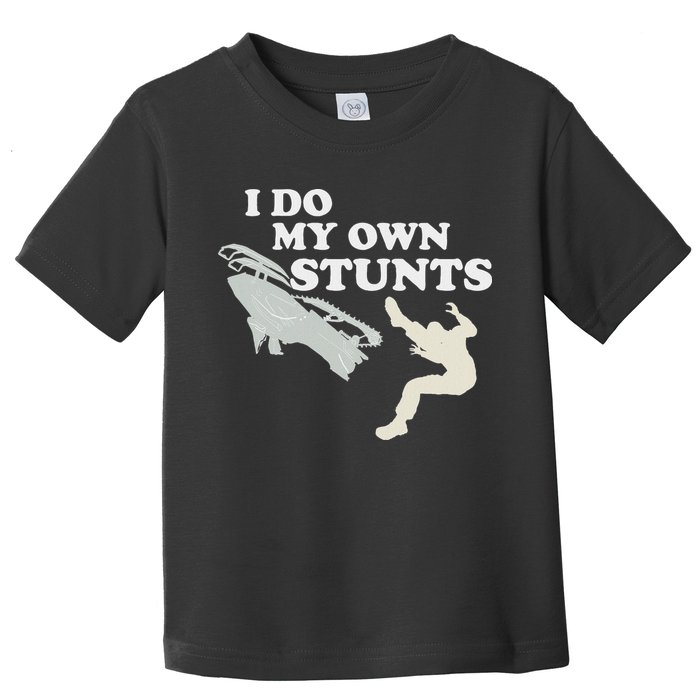 I Do My Own Stunts Snowmobile Snow Machine All Toddler T-Shirt