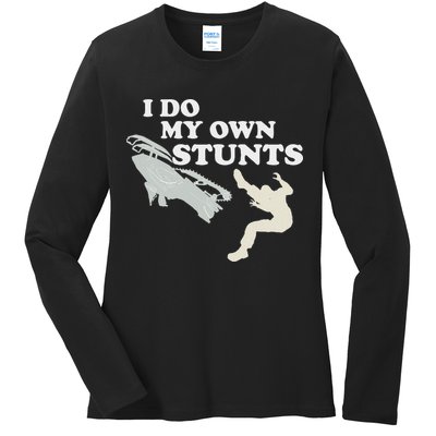 I Do My Own Stunts Snowmobile Snow Machine All Ladies Long Sleeve Shirt