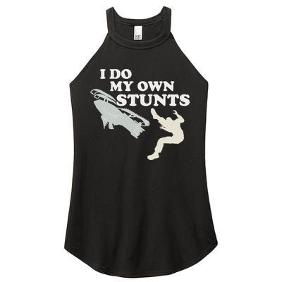 I Do My Own Stunts Snowmobile Snow Machine All Women's Perfect Tri Rocker Tank