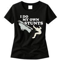 I Do My Own Stunts Snowmobile Snow Machine All Womens T-Shirt