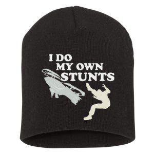 I Do My Own Stunts Snowmobile Snow Machine All Short Acrylic Beanie