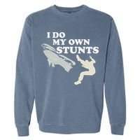 I Do My Own Stunts Snowmobile Snow Machine All Garment-Dyed Sweatshirt