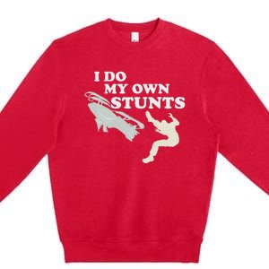 I Do My Own Stunts Snowmobile Snow Machine All Premium Crewneck Sweatshirt