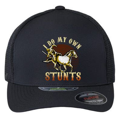 I Do My Own Stunts Horse Riding Competition Skills Gift Flexfit Unipanel Trucker Cap