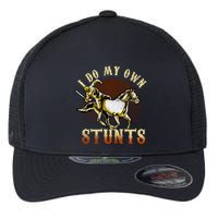 I Do My Own Stunts Horse Riding Competition Skills Gift Flexfit Unipanel Trucker Cap