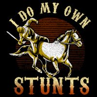 I Do My Own Stunts Horse Riding Competition Skills Gift Flexfit Unipanel Trucker Cap