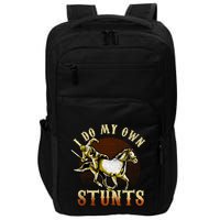 I Do My Own Stunts Horse Riding Competition Skills Gift Impact Tech Backpack