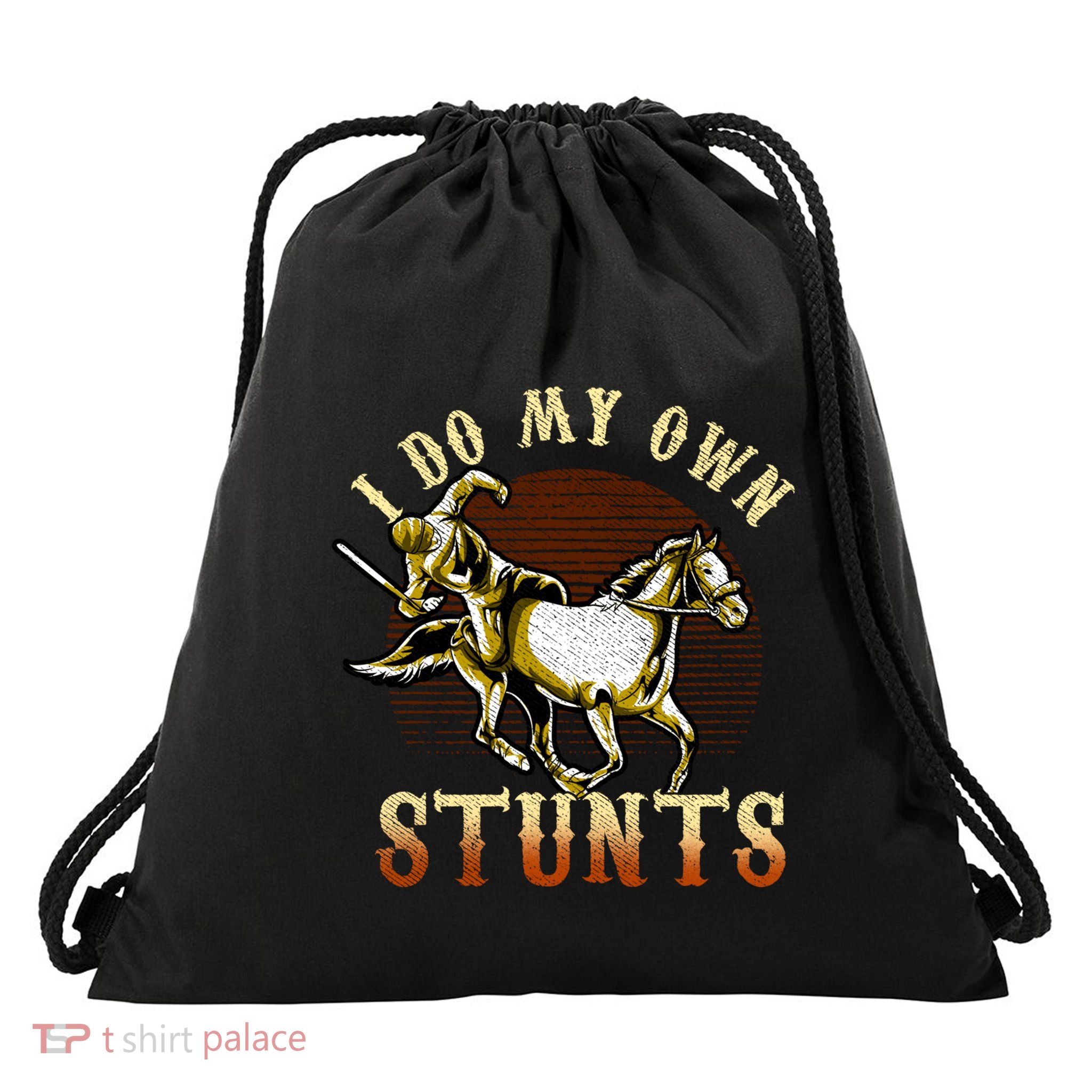 I Do My Own Stunts Horse Riding Competition Skills Gift Drawstring Bag