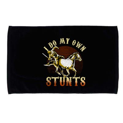 I Do My Own Stunts Horse Riding Competition Skills Gift Microfiber Hand Towel