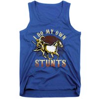 I Do My Own Stunts Horse Riding Competition Skills Gift Tank Top