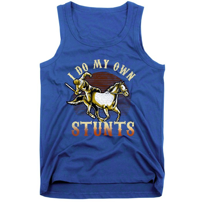 I Do My Own Stunts Horse Riding Competition Skills Gift Tank Top