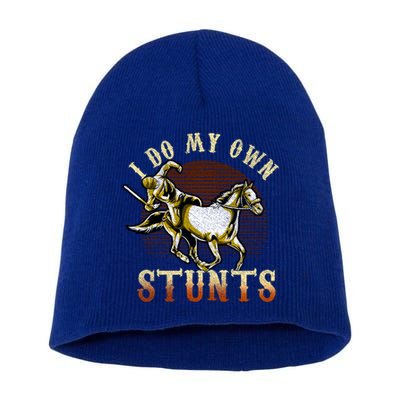 I Do My Own Stunts Horse Riding Competition Skills Gift Short Acrylic Beanie