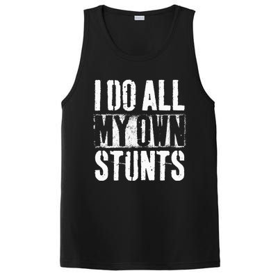 I Do My Own Stunts Get Well Gift Injury Leg Broken Arm PosiCharge Competitor Tank