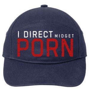 I Direct Midget Porn Funny 7-Panel Snapback Hat