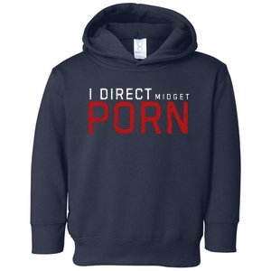 I Direct Midget Porn Funny Toddler Hoodie