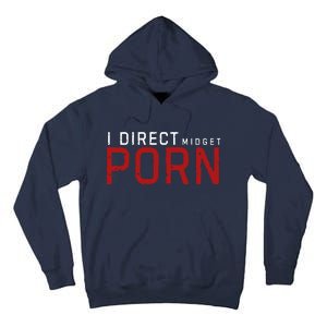 I Direct Midget Porn Funny Tall Hoodie