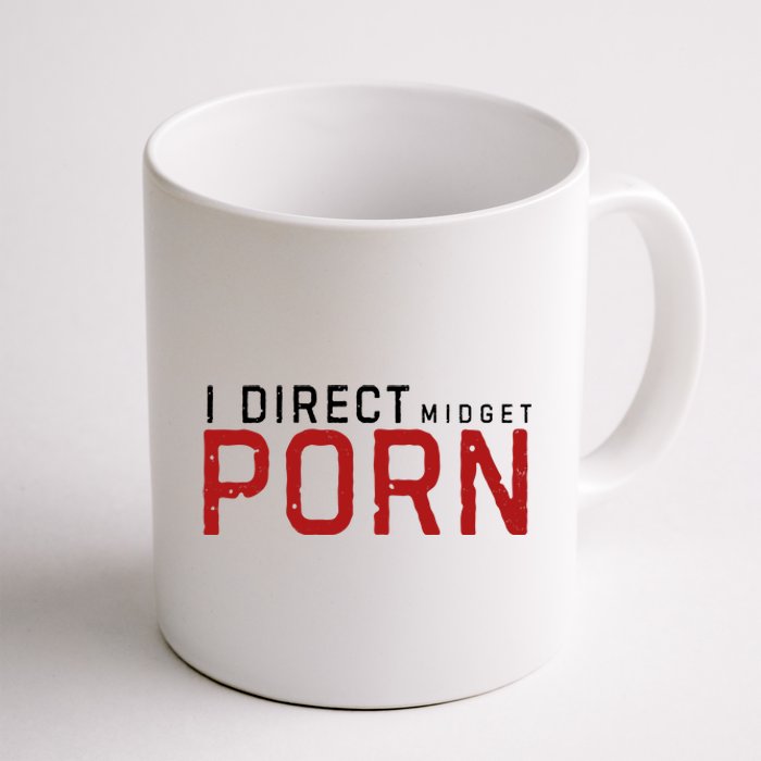 I Direct Midget Porn Funny Coffee Mug