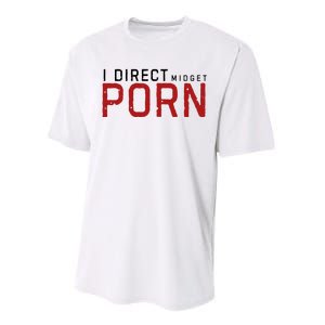 I Direct Midget Porn Funny Performance Sprint T-Shirt