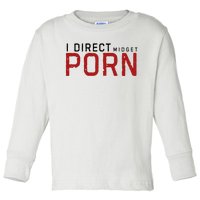 I Direct Midget Porn Funny Toddler Long Sleeve Shirt