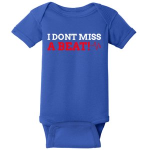 I Don't Miss A Beat! Funny Open Heart Surgery Great Gift Baby Bodysuit