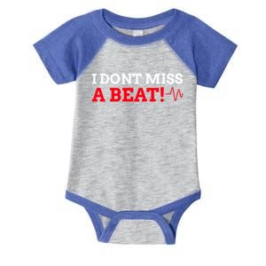 I Don't Miss A Beat! Funny Open Heart Surgery Great Gift Infant Baby Jersey Bodysuit